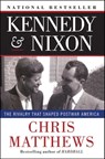 Kennedy & Nixon - Chris Matthews - 9781439135310