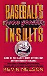 Baseball's Even Greater Insults: - Kevin Nelson - 9781439145159