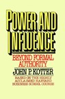 Power and Influence - John P. Kotter - 9781439146798