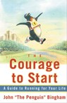 The Courage To Start - John "The Penguin" Bingham - 9781439147931