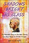 Shadows Bright as Glass - Amy Ellis Nutt - 9781439150078