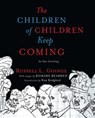 The Children of Children Keep Coming - Russell L. Goings - 9781439155127
