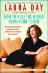 How to Rule the World from Your Couch - Laura Day - 9781439155868