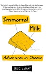 Immortal Milk - Eric LeMay - 9781439159088