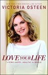 Love Your Life - Victoria Osteen - 9781439159316