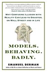 Models.Behaving.Badly. - Emanuel Derman - 9781439164990