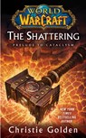 World of Warcraft: The Shattering - Christie Golden - 9781439172742