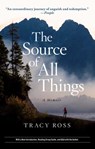 The Source of All Things - Tracy Ross - 9781439172995