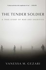 The Tender Soldier - Vanessa M. Gezari - 9781439177419