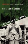 Escuadrón Guillotina (Guillotine Squad) - Guillermo Arriaga - 9781439177884
