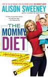 The Mommy Diet - Alison Sweeney ; Christie Matheson - 9781439180952