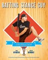 Batting Stance Guy - Gar Ryness ; Caleb Dewart - 9781439181720