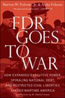 FDR Goes to War - Burton W. Folsom Jr. ; Anita Folsom - 9781439183229