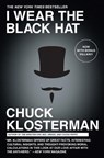 I Wear the Black Hat - Chuck Klosterman - 9781439184509