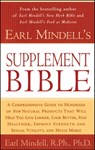 Earl Mindell's Supplement Bible - Carol Colman ; Earl Mindell, RPh, MH, PhD - 9781439186596