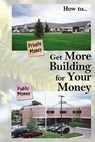Get More Building for Your Money - Lawrence Riley - 9781439263464