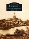 Lansing, City on the Grand - James MacLean ; Craig A. Whitford - 9781439614624