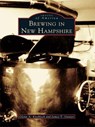 Brewing in New Hampshire - Glenn A. Knoblock ; James T. Gunter - 9781439615980