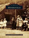 Minersville - Ronald M. Coleman ; Joseph E. Szeliga - 9781439632543