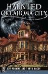 Haunted Oklahoma City - Jeff Provine ; Tanya McCoy - 9781439657621