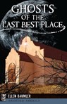 Ghosts of the Last Best Place - Ellen Baumler - 9781439658215