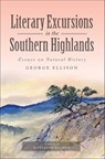 Literary Excursions in the Southern Highlands - George Ellison ; Elizabeth Ellison - 9781439658260