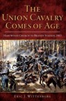 The Union Cavalry Comes of Age - Eric J Wittenberg - 9781439660072