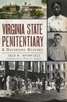 Virginia State Penitentiary - Evans Hopkins ; Dale M. Brumfield - 9781439663165