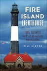 Fire Island Lighthouse - Bill Bleyer - 9781439663486