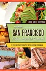 Iconic San Francisco Dishes, Drinks & Desserts - Laura Smith Borrman ; Brandon Borrman - 9781439664964