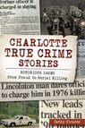 Charlotte True Crime Series - Cathy Pickens - 9781439667668