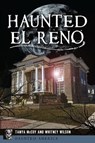 Haunted El Reno - Tanya McCoy ; Whitney Wilson - 9781439667903