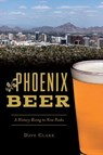 Phoenix Beer - Dave Clark - 9781439668573