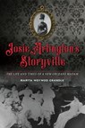 Josie Arlington's Storyville - Marita Woywod Crandle - 9781439668887