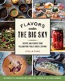 Flavors under the Big Sky - Stella Fong ; Lynn Donaldson-Vermill - 9781439669846