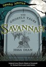 The Ghostly Tales of Savannah - Jessa Dean - 9781439670989