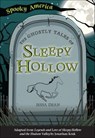 The Ghostly Tales of Sleepy Hollow - Jessa Dean - 9781439672433