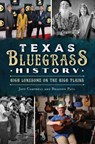 Texas Bluegrass History - Jeff Campbell ; Braeden Paul - 9781439673690