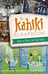 The Kahiki Scrapbook - David Meyers ; Elise Meyers Walker ; Jeff Chenault ; Doug Motz - 9781439677377