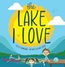The Lake I Love - Edward M. Shankman - 9781439678046