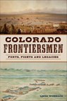 Colorado Frontiersmen - Linda Wommack - 9781439678237
