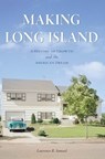 Making Long Island - Lawrence R. Samuel - 9781439679517
