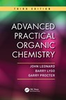 Advanced Practical Organic Chemistry - John Leonard - 9781439860977