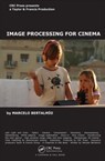 Image Processing for Cinema - Marcelo Bertalmio - 9781439899274