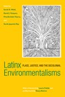 Latinx Environmentalisms - Sarah D. Wald ; David J. Vazquez ; Priscilla Solis Ybarra - 9781439916674