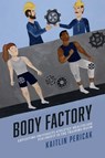 Body Factory - Kaitlin Pericak - 9781439924945
