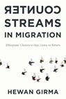 Counterstreams in Migration - Hewan Girma - 9781439925669