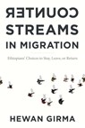 Counterstreams in Migration - Hewan Girma - 9781439925669