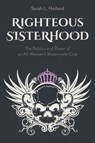 Righteous Sisterhood - Sarah L. Hoiland - 9781439925928
