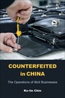 Counterfeited in China - Ko-Lin Chin - 9781439926970